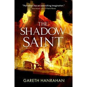 The Shadow Saint, Paperback - Gareth Hanrahan imagine