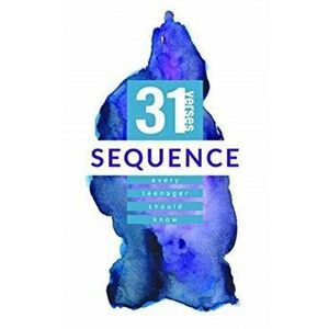 Sequence: 31 Verses Every Teenager Should Know, Paperback - Iron Stream Media imagine