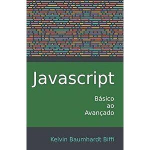 JavaScript: Básico Ao Avançado, Paperback - Kelvin Baumhardt Biffi imagine