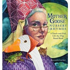 Mother Goose Nursery Rhymes Touch-And-Feel Board Book, Hardcover - Gina Baek imagine