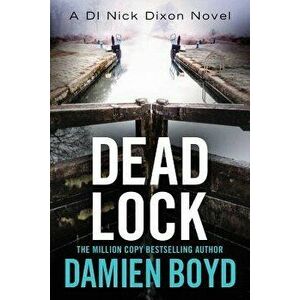 Dead Lock, Paperback - Damien Boyd imagine