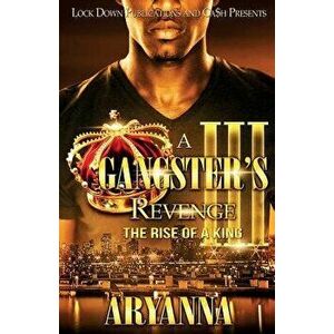 A Gangster's Revenge 3: The Rise of a King, Paperback - Aryanna imagine