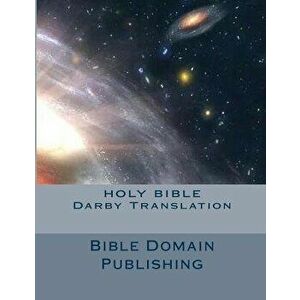Holy Bible Darby Translation, Paperback - John Nelson Darby imagine