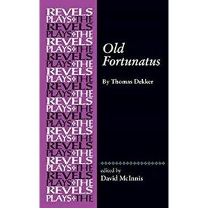 Old Fortunatus: By Thomas Dekker, Hardcover - David McInnis imagine