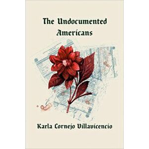 The Undocumented Americans, Hardcover - Karla Cornejo Villavicencio imagine