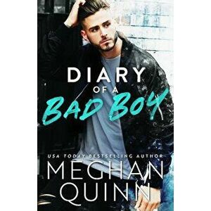 Diary of a Bad Boy, Paperback - Meghan Quinn imagine