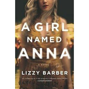 A Girl Named Anna, Paperback - Lizzy Barber imagine