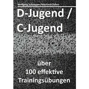 D-Jugend / C-Jugend, Paperback - Manfred Claen imagine