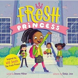 Fresh Princess: Style Rules!, Hardcover - Denene Millner imagine