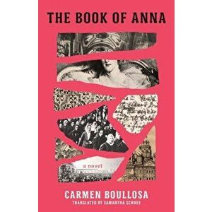 The Book of Anna, Paperback - Carmen Boullosa imagine