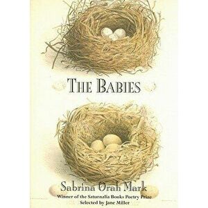 The Babies, Paperback - Sabrina Orah Mark imagine