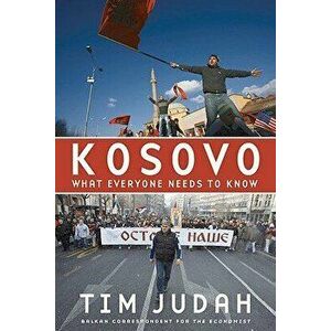 Kosovo: What Everyone Needs to Know(r), Paperback - Tim Judah imagine