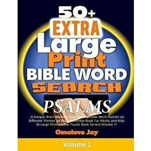 50+ Extra Large Print Bible Word Search on Psalms: The Unique Christian Word Search Book for Adults Large Print for Today Believers (an Extra Large Pr imagine