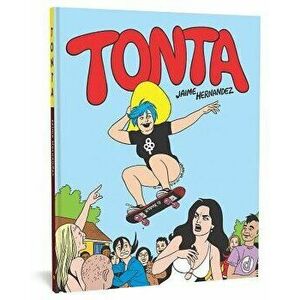 Tonta, Hardcover - Jaime Hernandez imagine