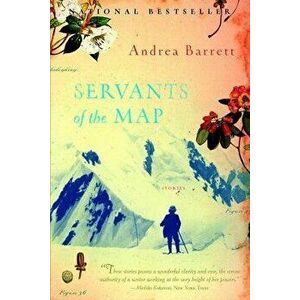 Servants of the Map, Paperback - Andrea Barrett imagine