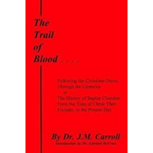 The Trail of Blood, Paperback - Edward DeVries imagine