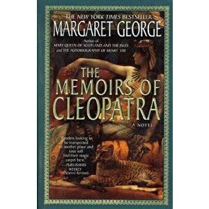 The Memoirs of Cleopatra, Paperback - Margaret George imagine