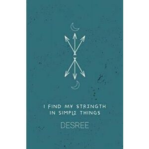 I Find My Strength In Simple Things, Paperback - Desree imagine