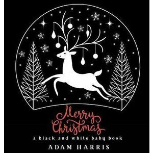 Merry Christmas: A Black and White Baby Book, Hardcover - Adam Harris imagine