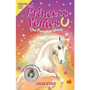 Princess Ponies: The Pumpkin Ghost, Paperback - Chloe Ryder imagine