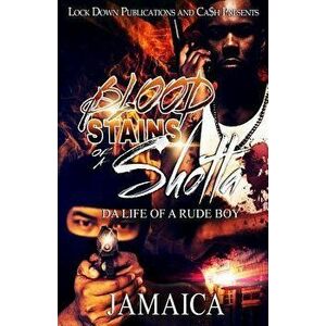 Blood Stains of a Shotta: Da Life of a Rude Boy, Paperback - Jamaica imagine