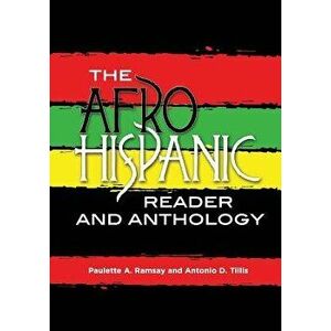 The Afro-Hispanic Reader and Anthology, Paperback - Paulette A. Ramsay imagine