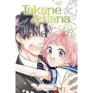 Takane & Hana, Vol. 10, Paperback - Yuki Shiwasu imagine