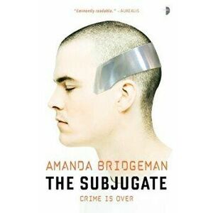 The Subjugate, Paperback - Amanda Bridgeman imagine