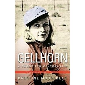Gellhorn: A Twentieth-Century Life, Paperback - Caroline Moorehead imagine