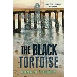 The Black Tortoise: A Peter Strand Mystery, Paperback - Ronald Tierney imagine