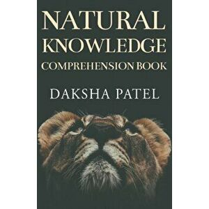 Natural Knowledge Comprehension Book, Paperback - Daksha Patel imagine