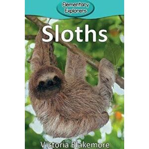 Sloths, Paperback - Victoria Blakemore imagine