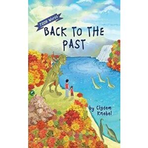 Back To The Past: Decodable Chapter Books For Kids With Dyslexia, Paperback - Cigdem Knebel imagine