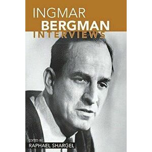 Ingmar Bergman: Interviews, Paperback - Raphael Shargel imagine