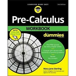 Pre-Calculus Workbook for Dummies, Paperback - Mary Jane Sterling imagine