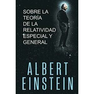 Sobre la Teoría de la Relatividad Especial y General, Paperback - Albert Einstein imagine