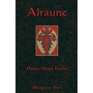 Alraune, Paperback - Hanns Heinz Ewers imagine