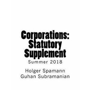 Corporations: Statutory Supplement, Paperback - Holger Spamann imagine