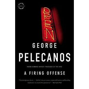 A Firing Offense, Paperback - George P. Pelecanos imagine