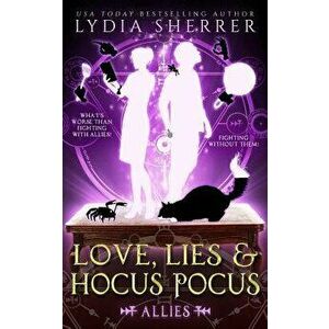 Love, Lies, and Hocus Pocus: Allies (the Lily Singer Adventures, Book 3), Paperback - Lydia B. Sherrer imagine