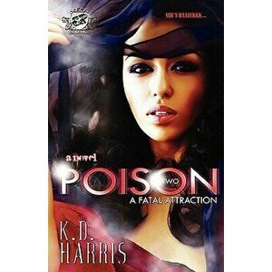 Poison 2 (the Cartel Publications Presents), Paperback - Kd Harris imagine