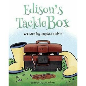 Edison's Tackle Box, Paperback - Meghan Colvin imagine
