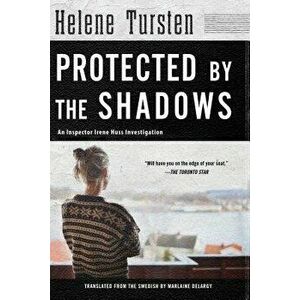Protected by the Shadows, Paperback - Helene Tursten imagine