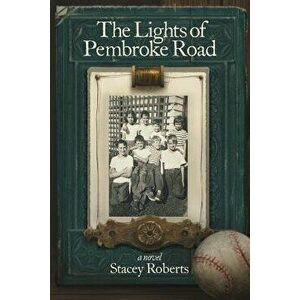 The Lights of Pembroke Road, Paperback - Stacey Roberts imagine