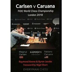 Carlsen v Caruana: FIDE World Chess Championship, London 2018, Paperback - Ray Keene imagine
