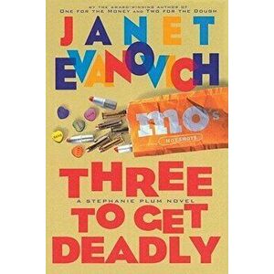 Three to Get Deadly, Hardcover - Janet Evanovich imagine