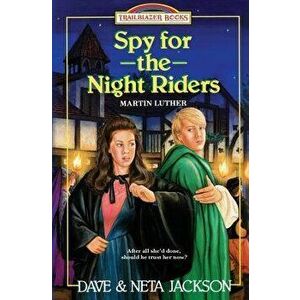 Spy for the Night Riders: Introducing Martin Luther, Paperback - Dave Jackson imagine