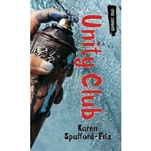 Unity Club, Paperback - Karen Spafford-Fitz imagine