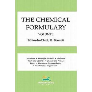The Chemical Formulary, Volume 1, Paperback - H. Bennett imagine
