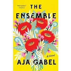 The Ensemble, Paperback - Aja Gabel imagine